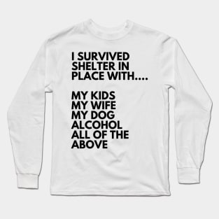 Shelter in Place with the Family Long Sleeve T-Shirt